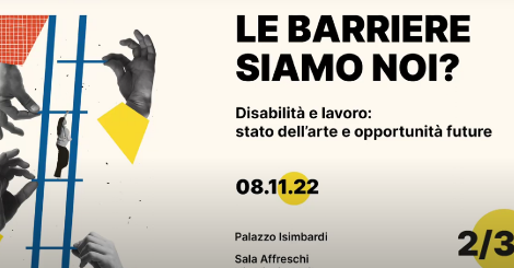 “Le barriere siamo noi? Disabilità e lavoro" - Parte II