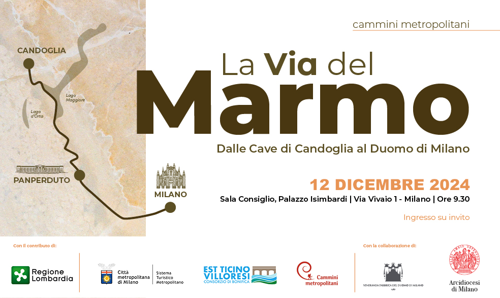 LA VIA DEL MARMO. Dalle Cave di Candoglia al Duomo di Milano